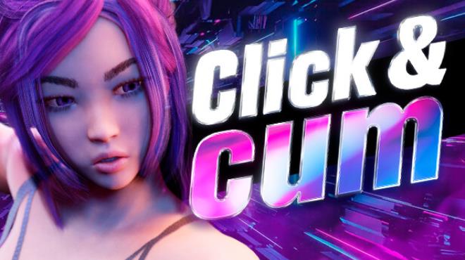 Click & Cum 💘💦 Free Download