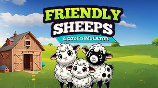 Friendly Sheeps: A Cozy Simulator Free Download
