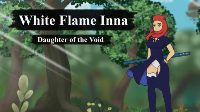 White Flame Inna: Daughter of the Void Free Download